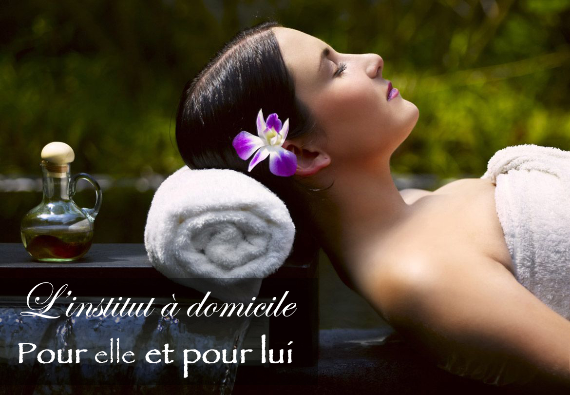 L'institut à domicile : Pour elle et pour lui
